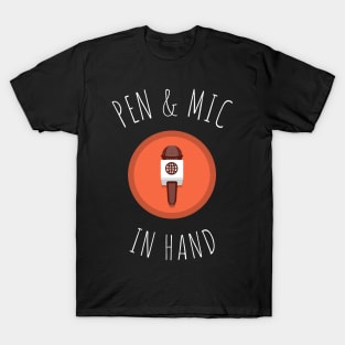 pen and mic in hand T-Shirt